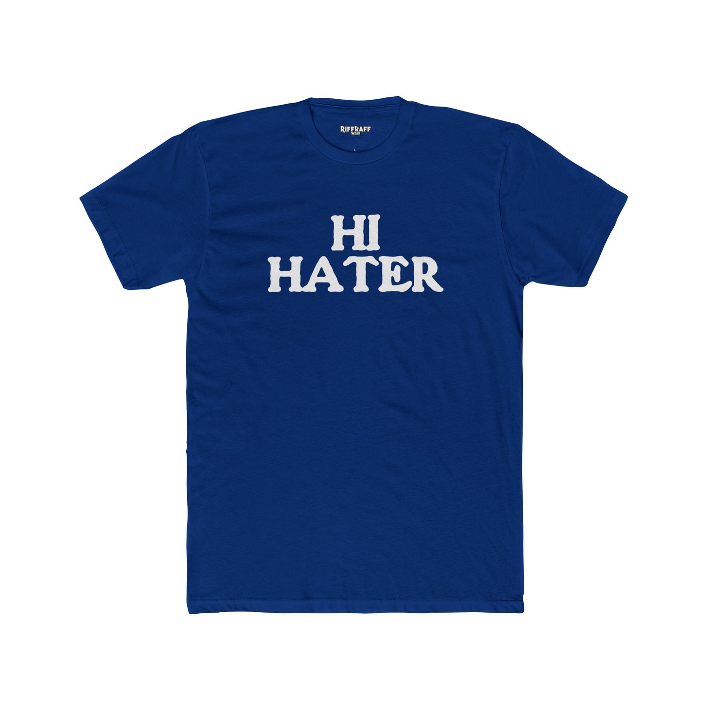 Unisex Cotton Crew Tee - "Hi Hater, Bye Hater" Graphic Shirt - Riff Raff Wear