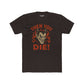 Unisex Cotton Crew Tee - 'Then You Die!' Graphic Tee for Halloween Fans - Riff Raff Wear