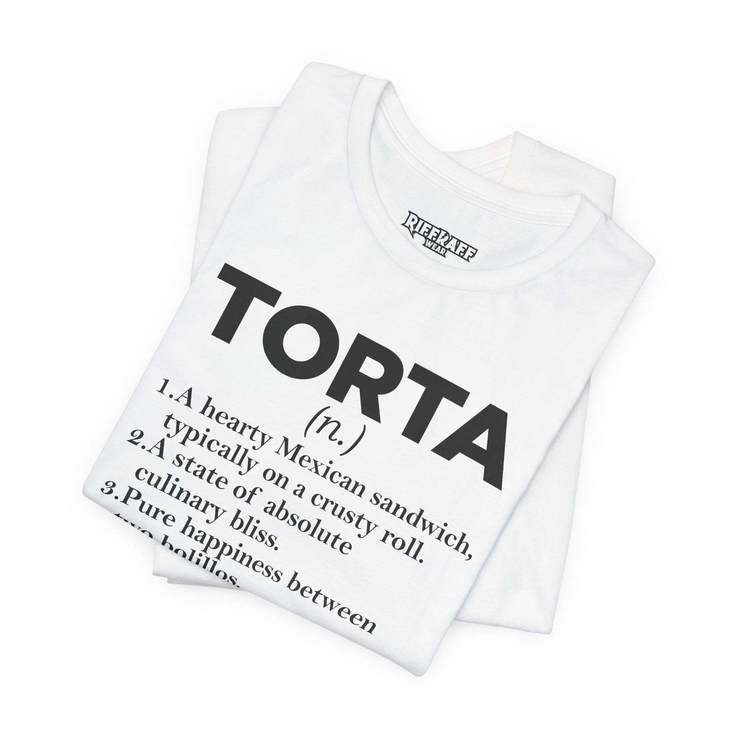 Tee - "TORTA" Definition Shirt (Mexican Sandwich Lover Tee) - Riff Raff Wear