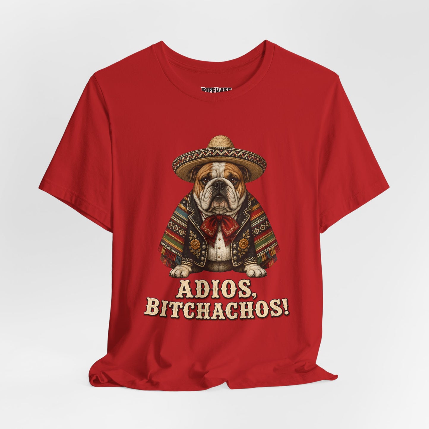 Bulldog in Sombrero T‑Shirt "Adios, Bitchachos!" Funny Mexican Fiesta Tee