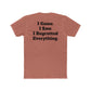 Unisex Cotton Crew Tee - Retro Graphic I Came I Saw I Regretted Everything - Riff Raff Wear