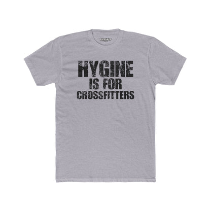 Hygine is for Crossfitters Cotton Crew Tee - Motivational Gym Shirt - Riff Raff Wear