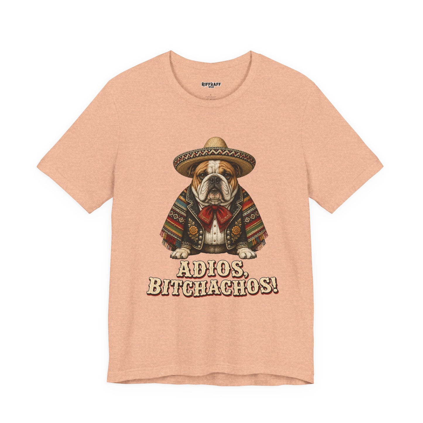 Bulldog in Sombrero T‑Shirt "Adios, Bitchachos!" Funny Mexican Fiesta Tee