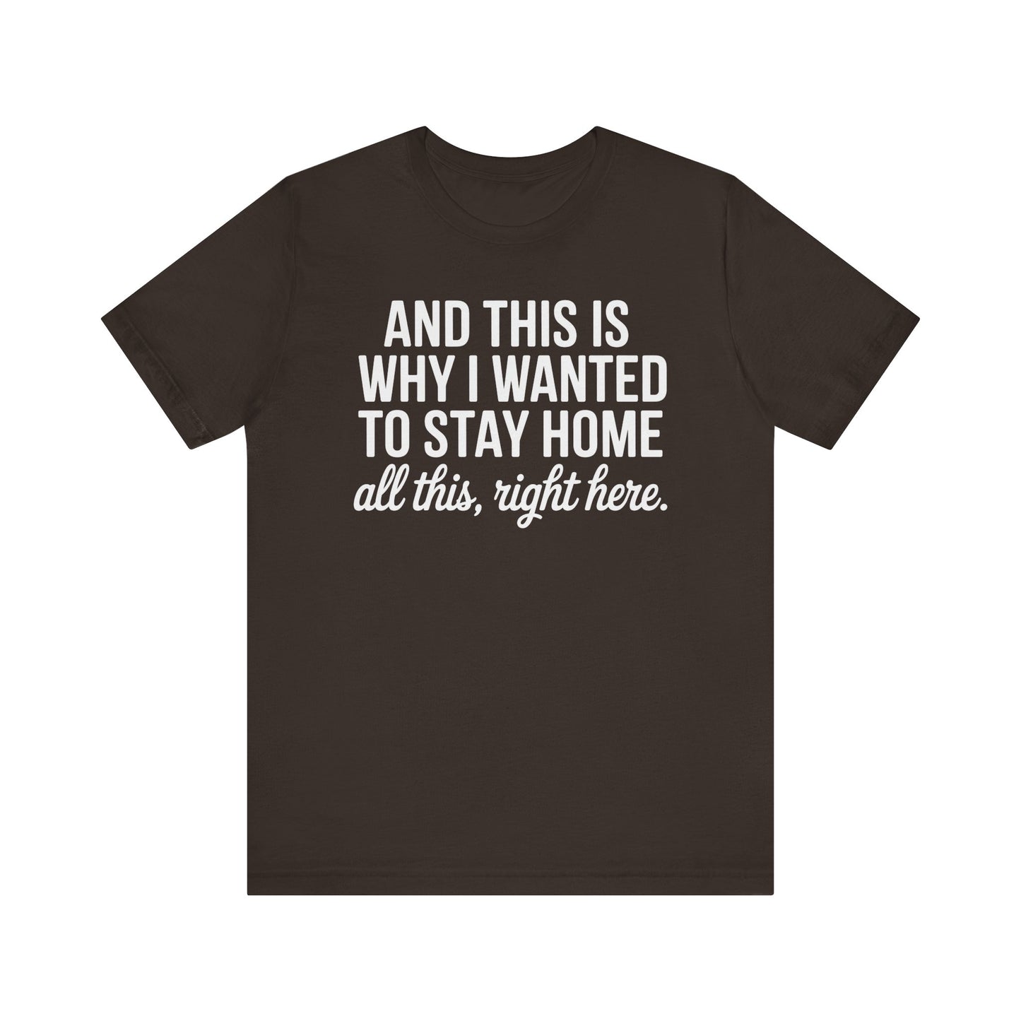 Stay Home Unisex Tee, Relaxed Fit Short Sleeve, Gift for Homebodies, Cozy Casual Shirt, Perfect for Introverts - Riff Raff Wear