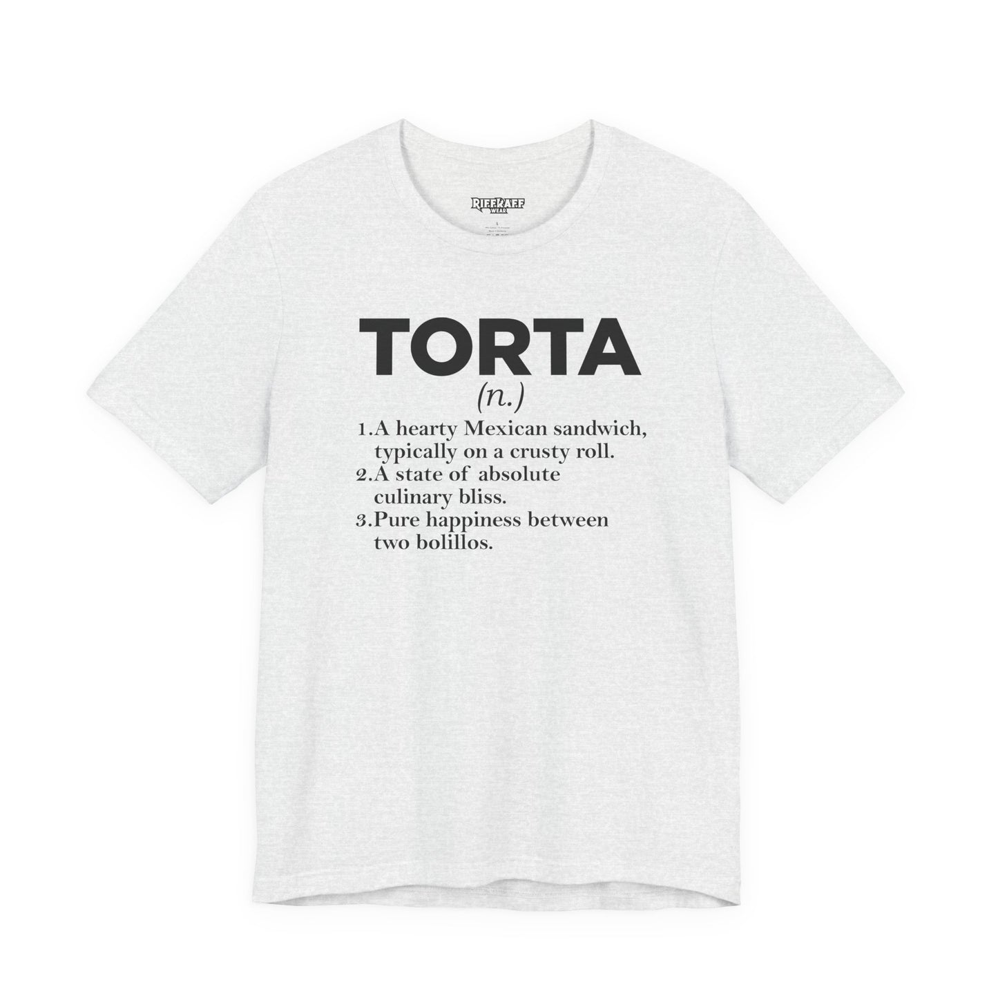 Tee - "TORTA" Definition Shirt (Mexican Sandwich Lover Tee) - Riff Raff Wear