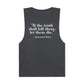 Unisex Quote Tank Top - "If the truth shall kill them, let them die" by Immanuel Kant - Riff Raff Wear