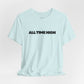 All Time High Graphic Tee — Minimalist Text T‑Shirt
