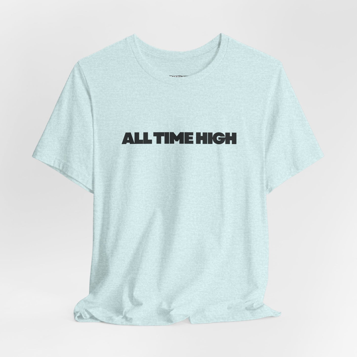 All Time High Graphic Tee — Minimalist Text T‑Shirt