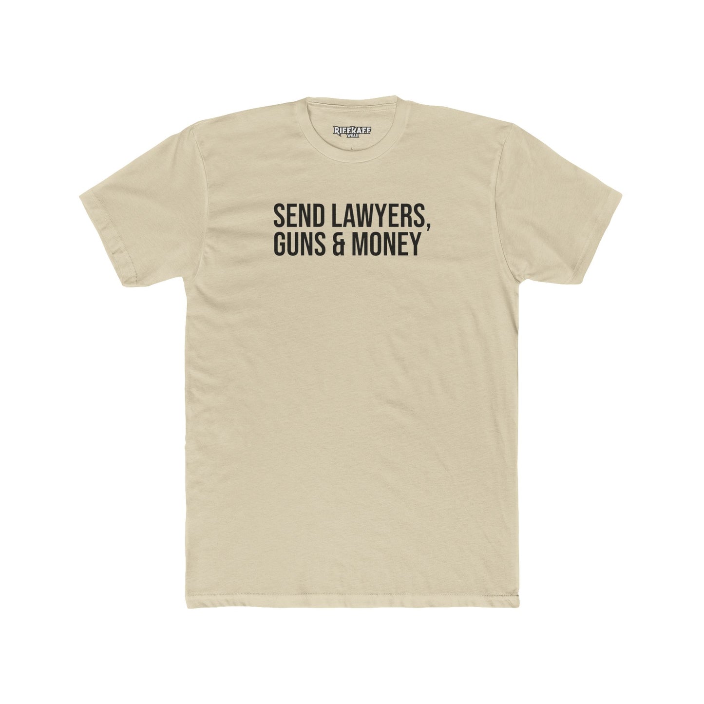 Send Lawyers, Guns & Money Unisex Cotton Crew Tee - Casual Statement T-Shirt - Riff Raff Wear