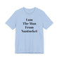 I Am The Man From Nantucket - Unisex Jersey Short Sleeve Tee