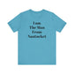 I Am The Man From Nantucket - Unisex Jersey Short Sleeve Tee