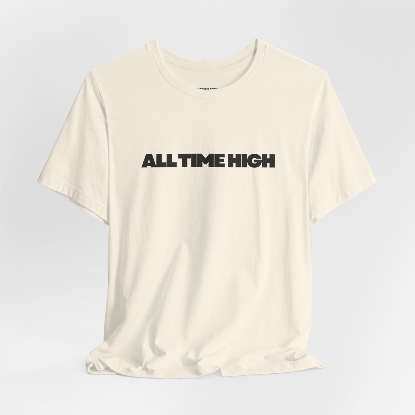 All Time High Graphic Tee — Minimalist Text T‑Shirt