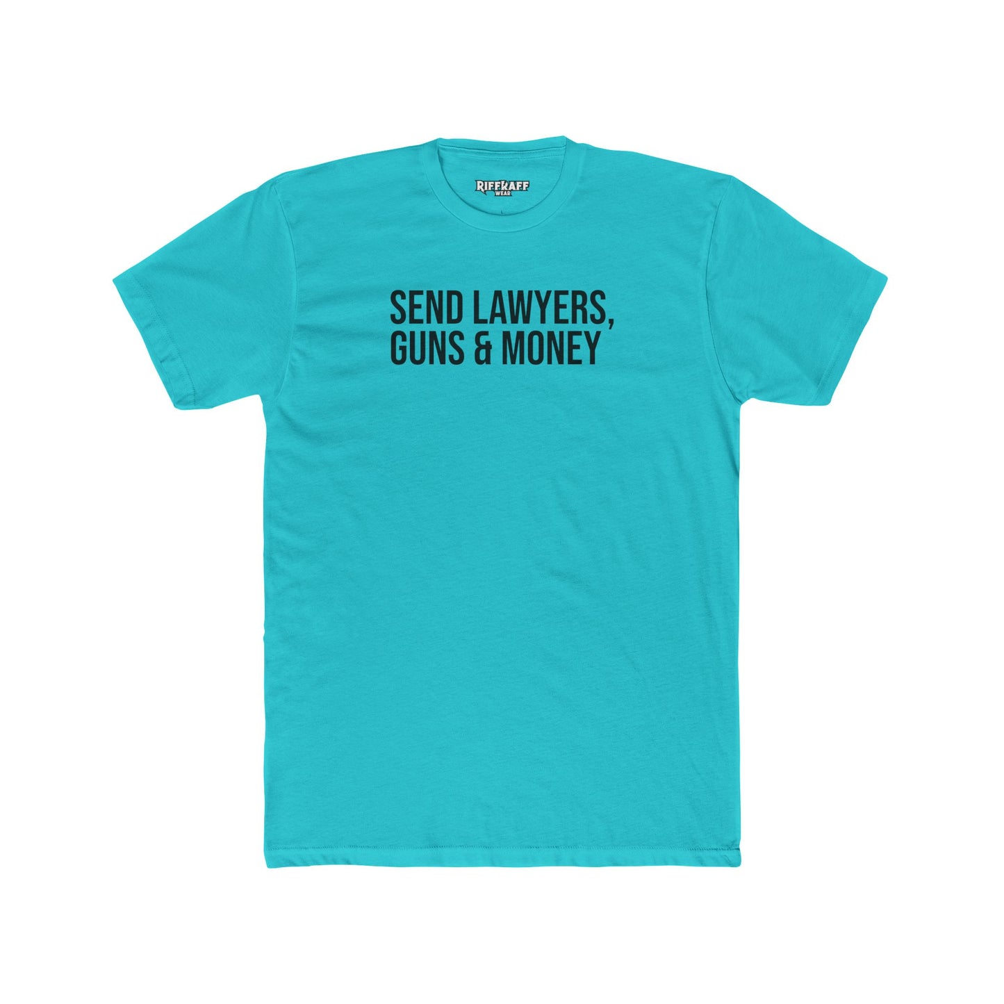 Send Lawyers, Guns & Money Unisex Cotton Crew Tee - Casual Statement T-Shirt - Riff Raff Wear