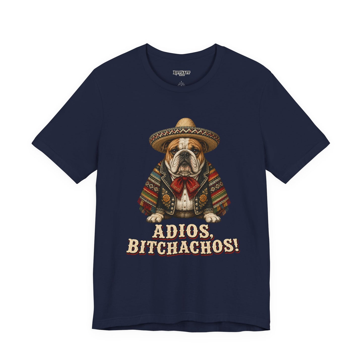 Bulldog in Sombrero T‑Shirt "Adios, Bitchachos!" Funny Mexican Fiesta Tee