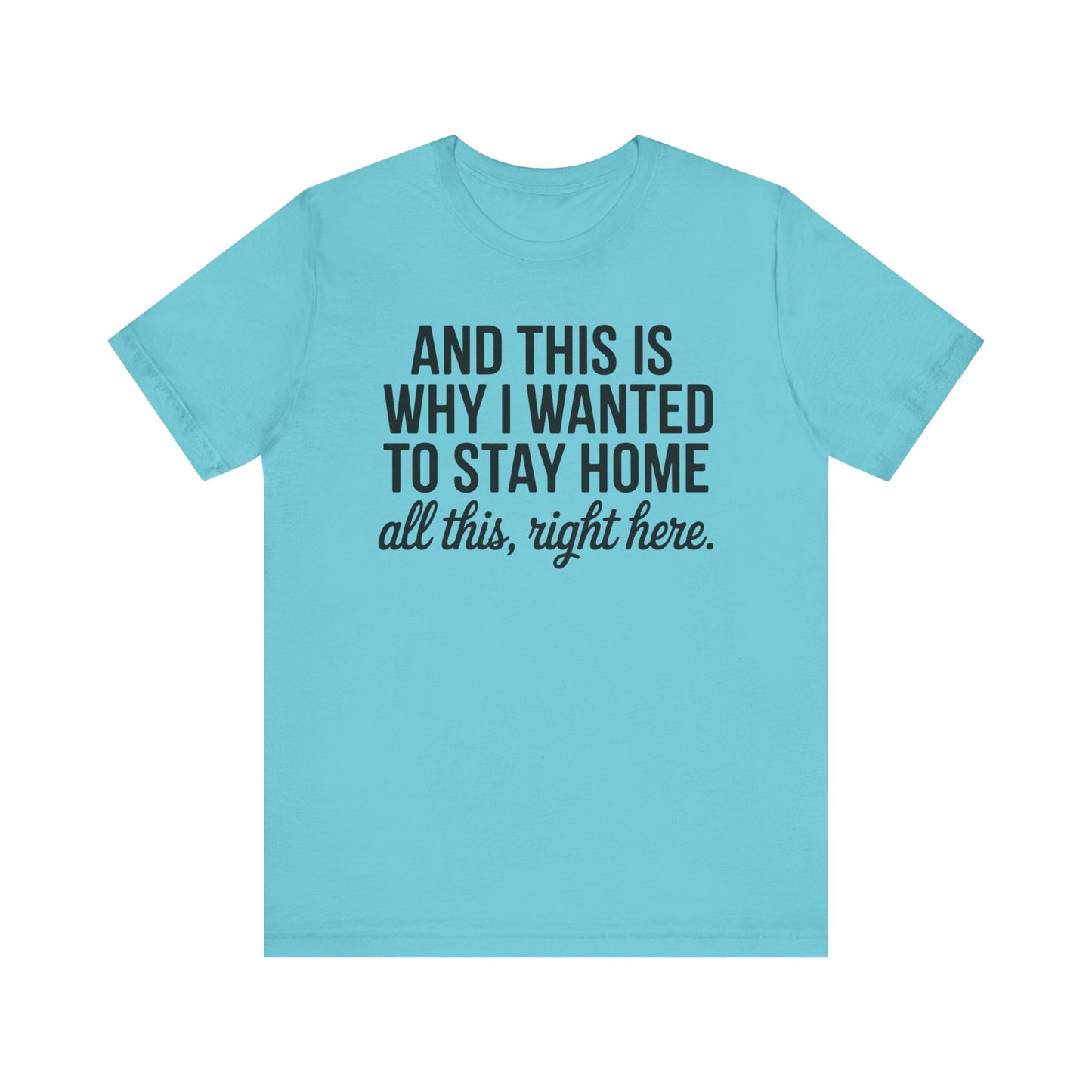 Stay Home Unisex Tee, Relaxed Fit Short Sleeve, Gift for Homebodies, Cozy Casual Shirt, Perfect for Introverts - Riff Raff Wear