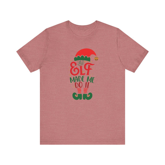 Riff Raff Wear The Elf Made Me Do It Unisex Jersey Short Sleeve Tee