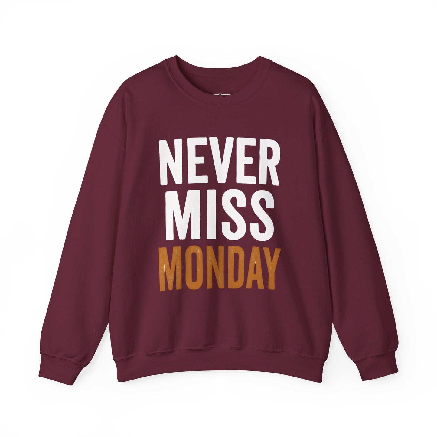 "Never Miss Monday" Crewneck Sweatshirt - REBEL REPUBLIC - Riff Raff Wear