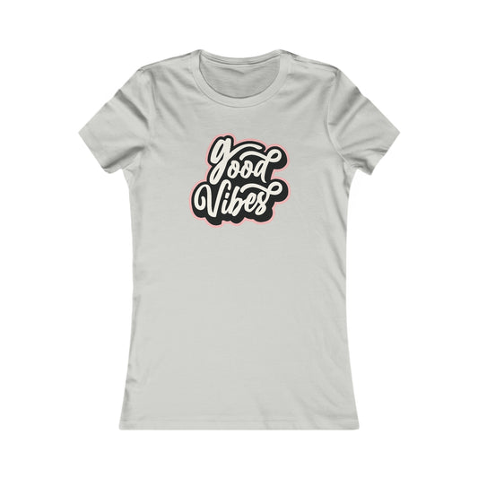 Riff Raff Wear Good Vibes Women's Favorite Tee