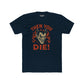 Unisex Cotton Crew Tee - 'Then You Die!' Graphic Tee for Halloween Fans - Riff Raff Wear