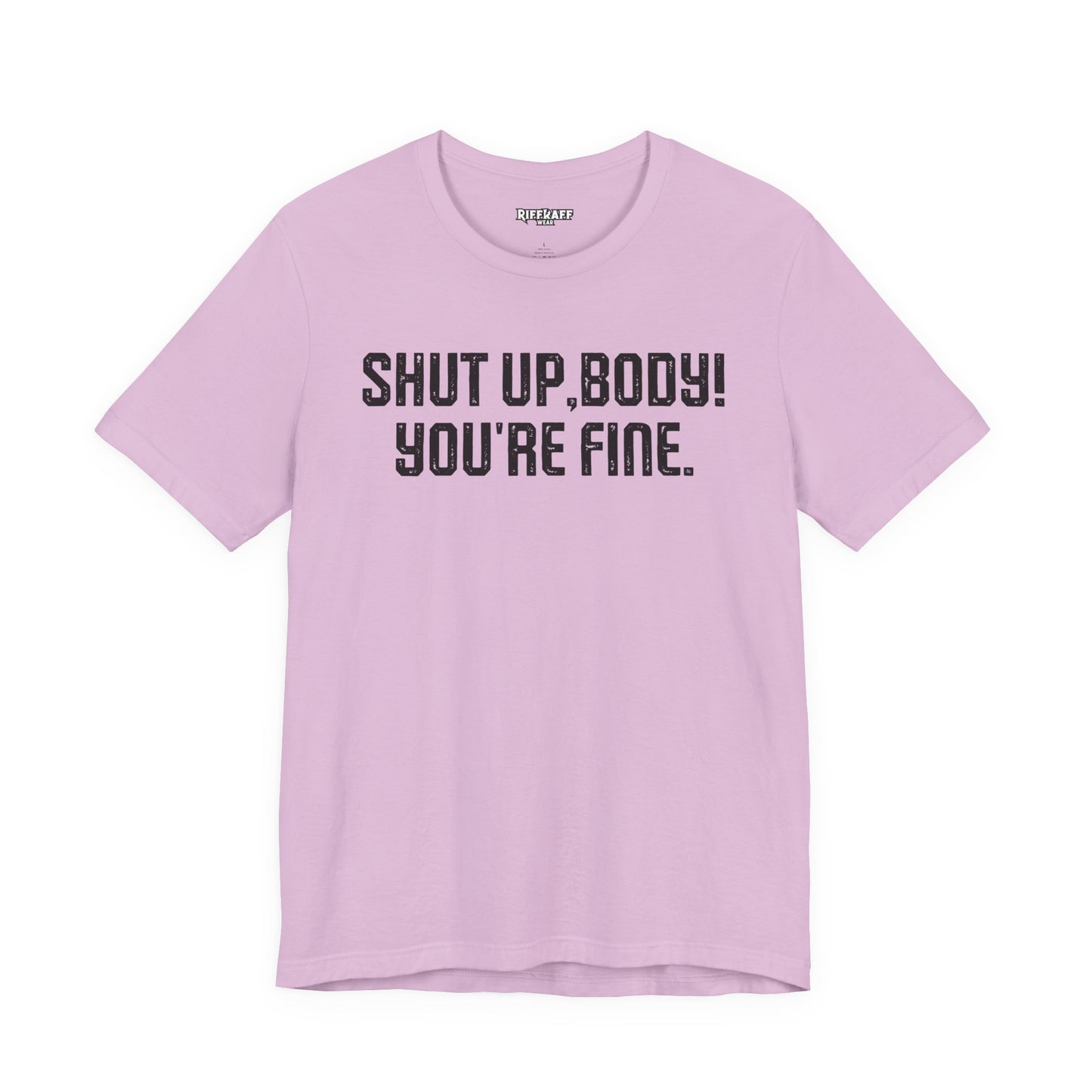 Shut up T-shirt - Shut up Body You're Fine