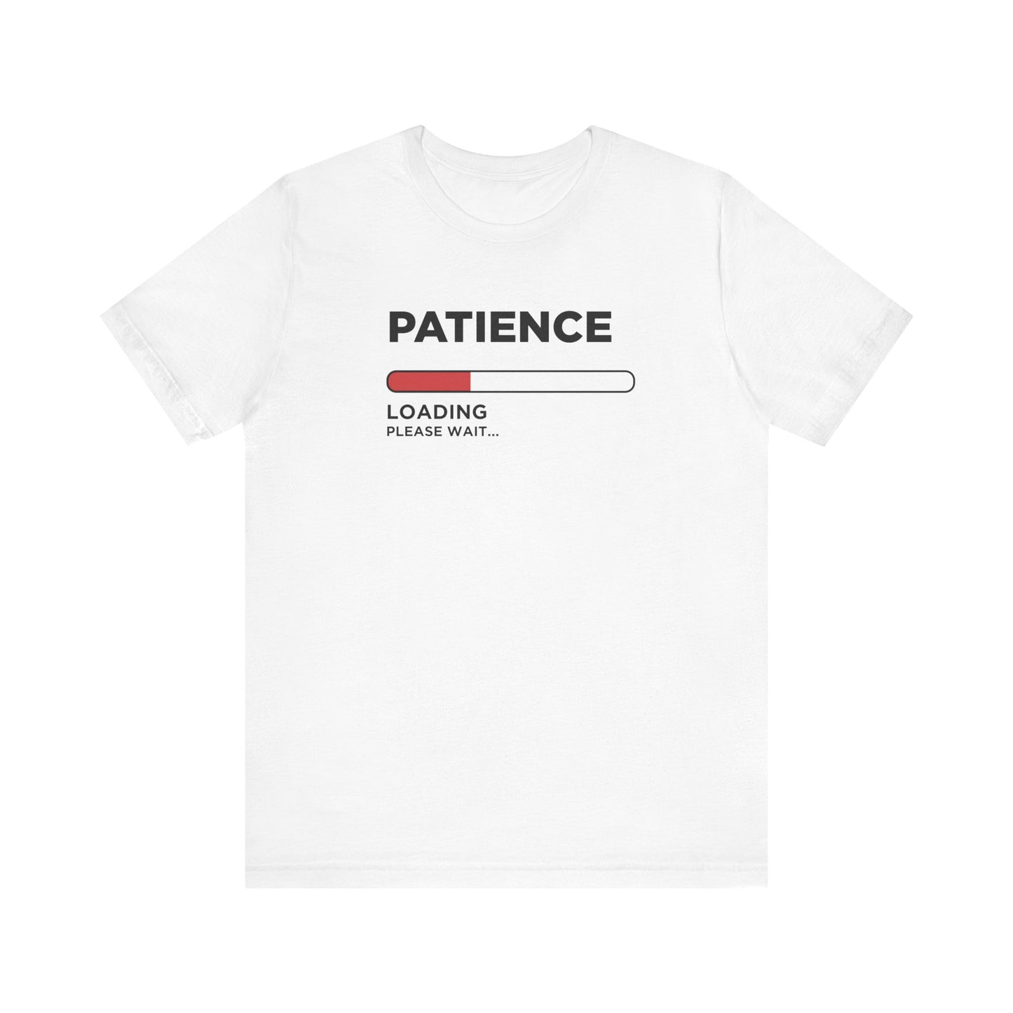 Dad Funny  Patience Loading Unisex Jersey Short Sleeve Tee