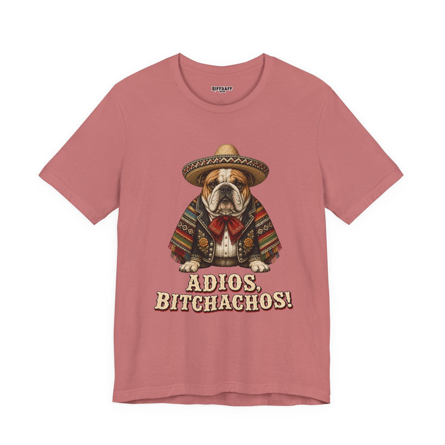 Bulldog in Sombrero T‑Shirt "Adios, Bitchachos!" Funny Mexican Fiesta Tee