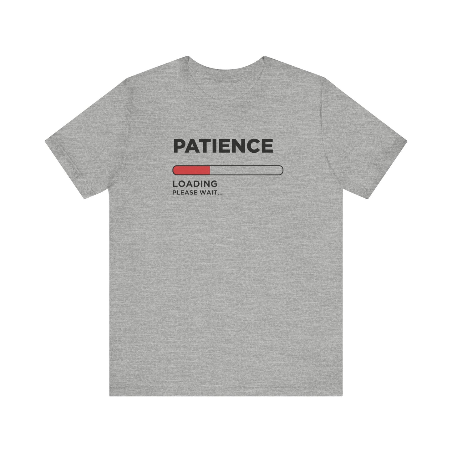 Dad Funny  Patience Loading Unisex Jersey Short Sleeve Tee