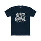 Never Normal Unisex Cotton Crew Tee - Casual Statement T-Shirt - Riff Raff Wear