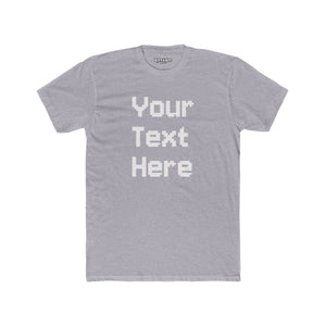 Customizable Unisex Cotton Crew Tee - Your Text Here - Riff Raff Wear