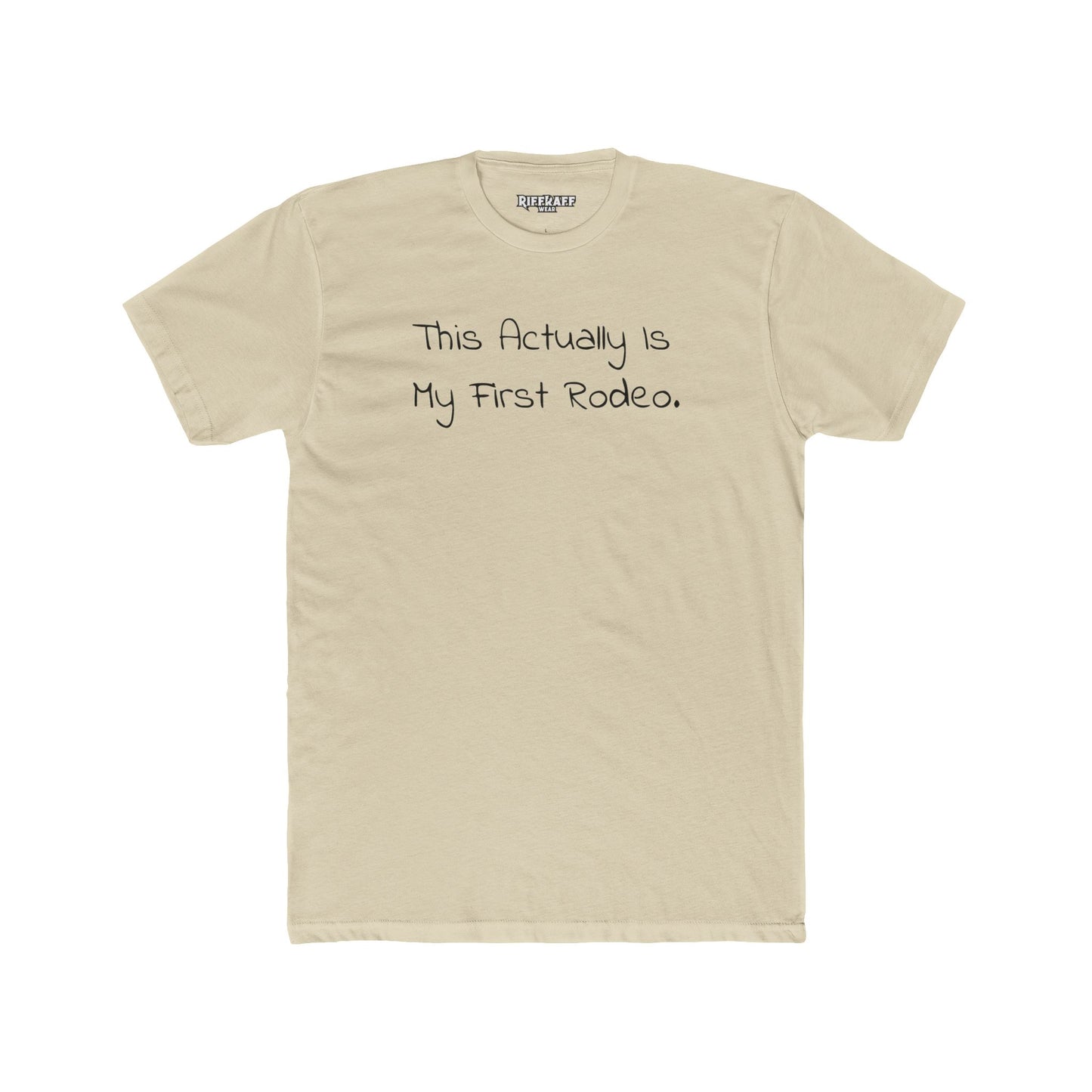 Funny First Rodeo Unisex Cotton Crew Tee - Riff Raff Wear