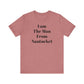 I Am The Man From Nantucket - Unisex Jersey Short Sleeve Tee