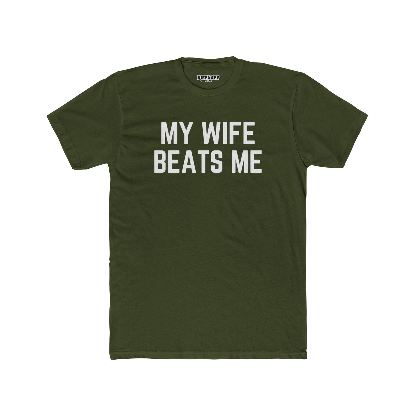 Funny Unisex Cotton Crew Tee - 'My Wife Beats Me' - Riff Raff Wear