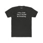 Funny Drinking Quote Unisex Cotton Crew Tee - Riff Raff Wear