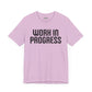 Work in Progress T-shirt