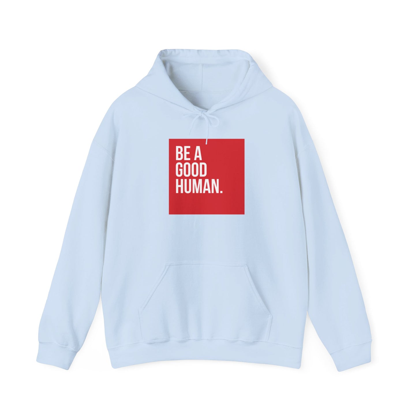 Riff Raff Wear Be A Good Human Unisex Heavy Blend™ Hooded Sweatshirt