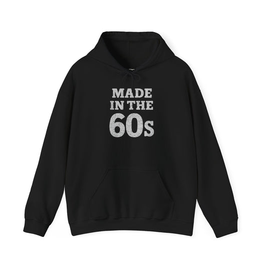 Retro 60s Made Hoodie, Vintage Sweatshirt, Gift for 60s Lovers, Cozy Casual Wear, Unisex Gift for Birthdays - Riff Raff Wear