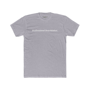 Professional Overthinker Unisex Cotton Crew Tee - Perfect Gift for Thoughtful Minds - Riff Raff Wear