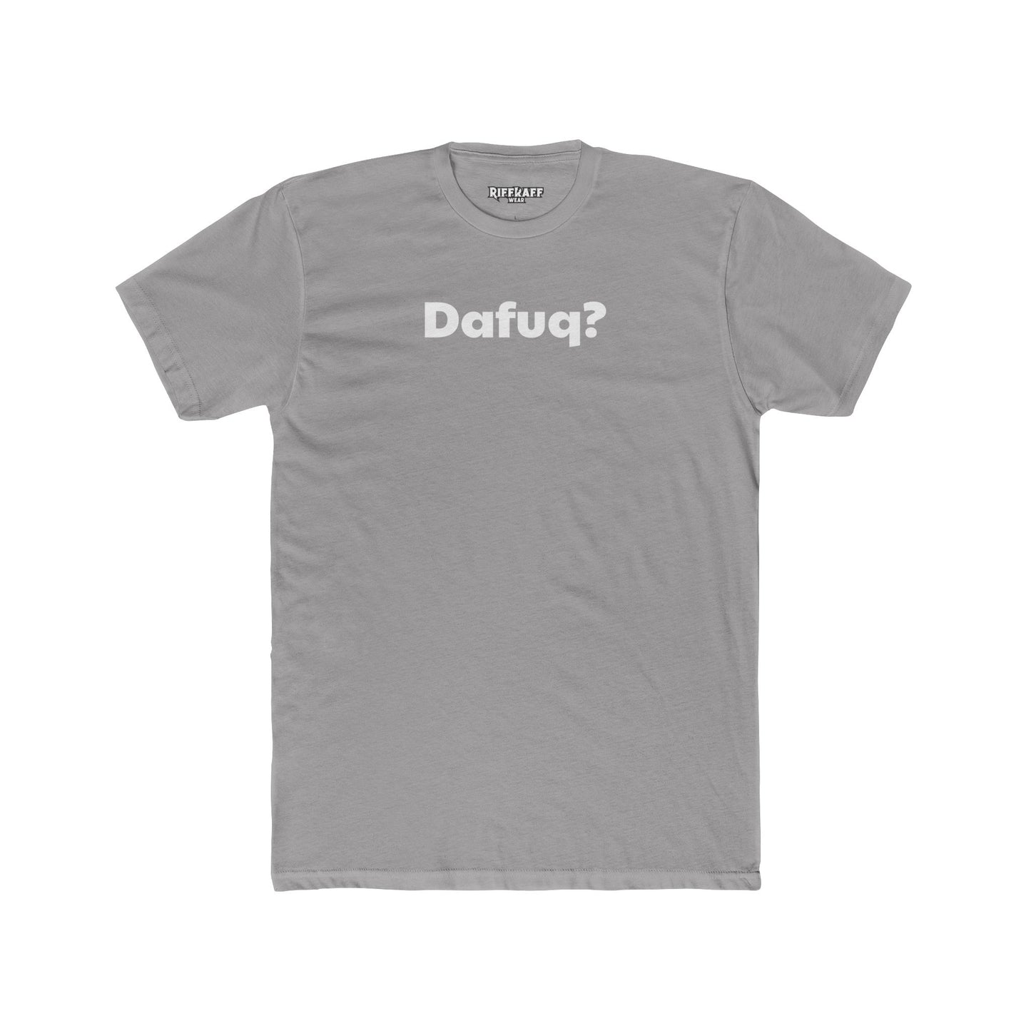 Dafuq? Unisex Cotton Crew Tee - Funny Graphic T-Shirt for Casual Wear - Riff Raff Wear