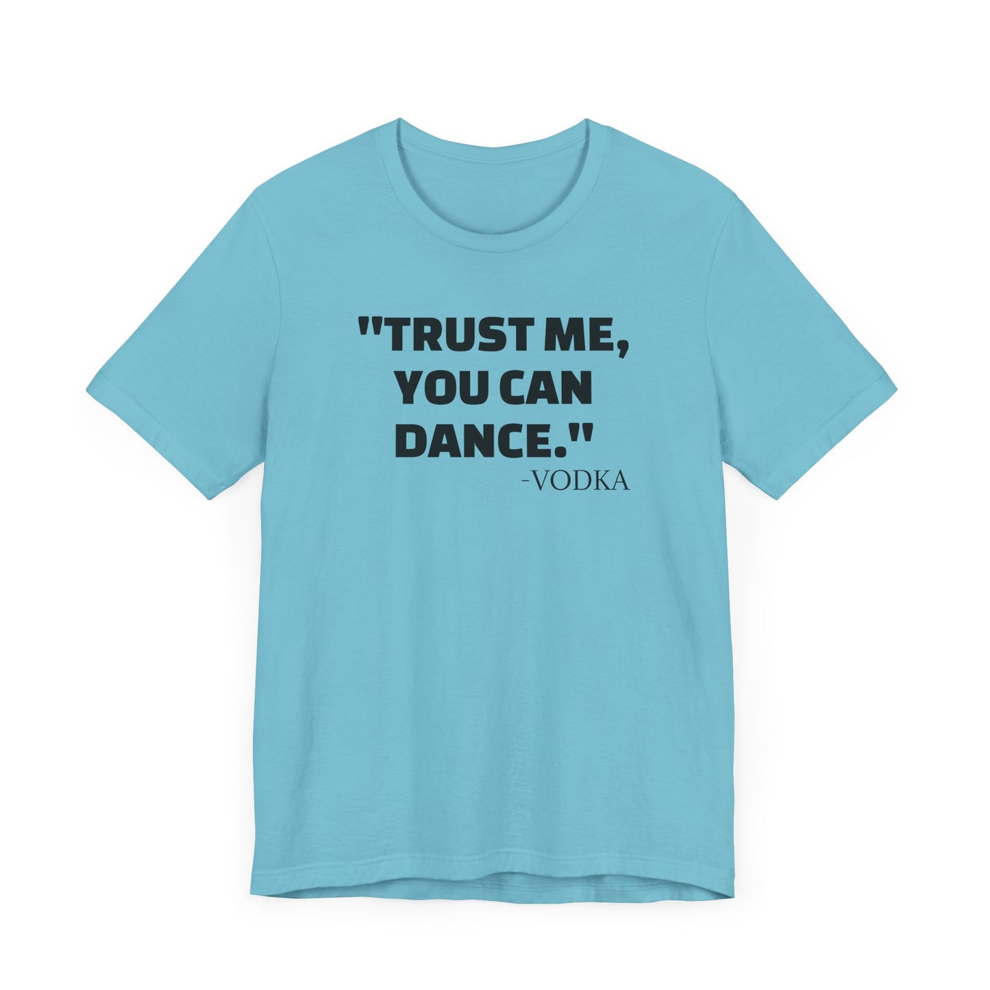 Riff Raff Wear You Can Dance Unisex Jersey Short Sleeve Tee