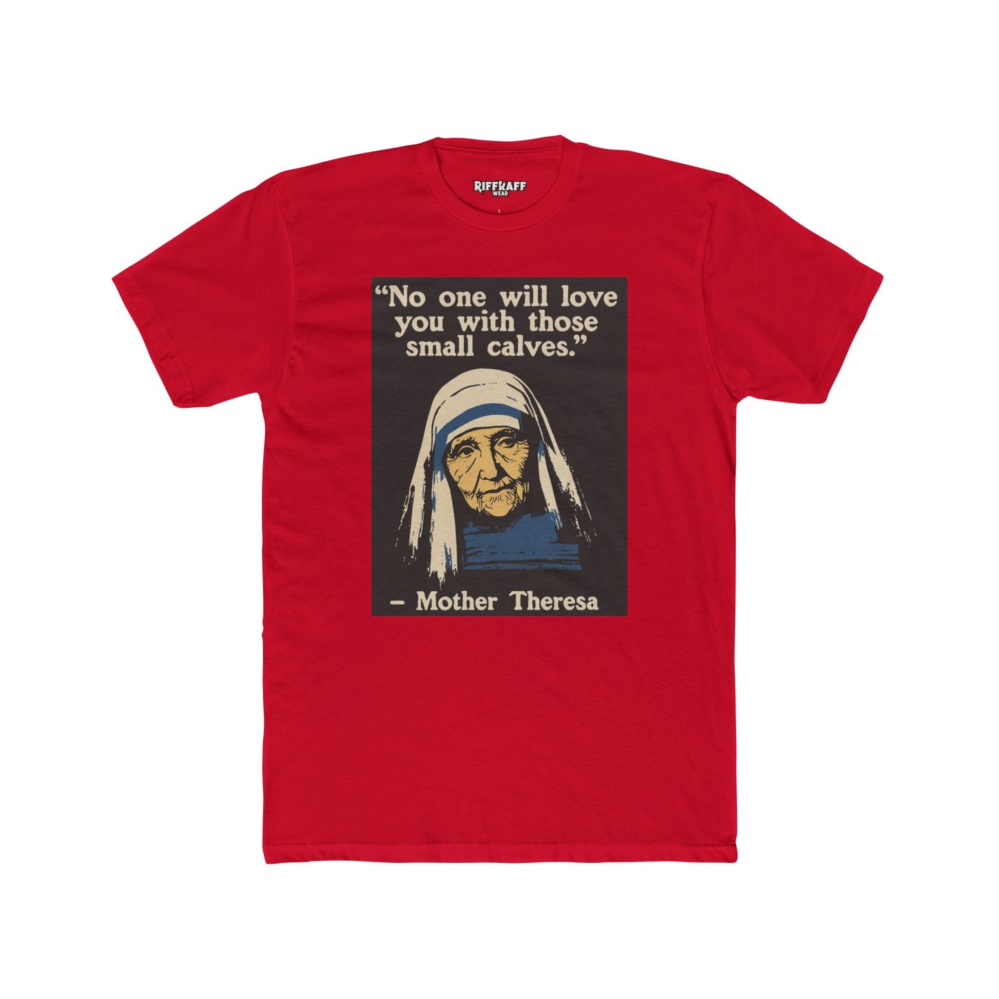 Inspirational Mother Teresa Quote Tee, Unisex Cotton Crew Tee, Funny Gift, Motivational Shirt GYM Shirt - Riff Raff Wear