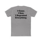 Unisex Cotton Crew Tee - Retro Graphic I Came I Saw I Regretted Everything - Riff Raff Wear