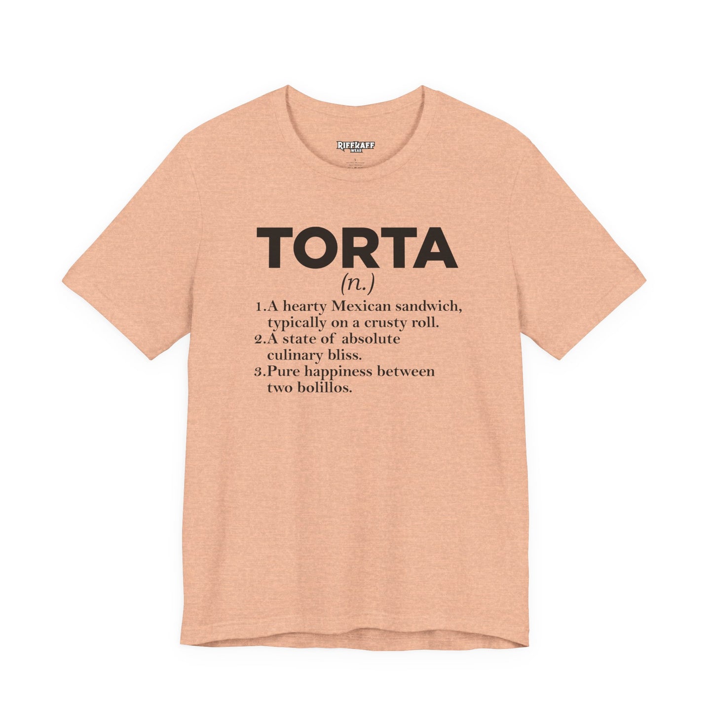 Tee - "TORTA" Definition Shirt (Mexican Sandwich Lover Tee) - Riff Raff Wear