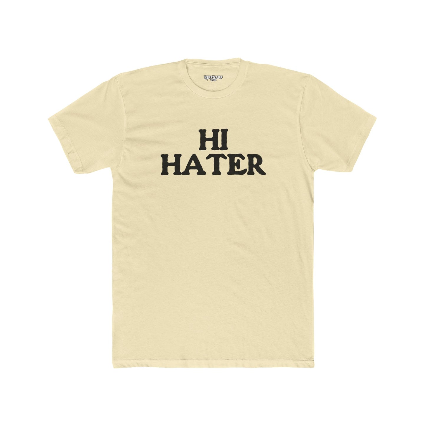 Unisex Cotton Crew Tee - "Hi Hater, Bye Hater" Graphic Shirt - Riff Raff Wear