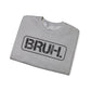 Bruh. Unisex Heavy Blend™ Crewneck Sweatshirt - Riff Raff Wear
