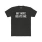 Funny Unisex Cotton Crew Tee - 'My Wife Beats Me' - Riff Raff Wear