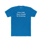 Funny Drinking Quote Unisex Cotton Crew Tee - Riff Raff Wear