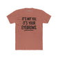 Quote Unisex Cotton Crew Tee - "It's Not You, It's Your Eyebrows" - Riff Raff Wear