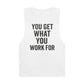 Motivational Unisex Tank Top - "You Get What You Work For" - Riff Raff Wear