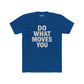 Inspiring Unisex Cotton Crew Tee - 'Do What Moves You' - Riff Raff Wear