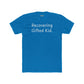 Recovering Gifted Kid Unisex Cotton Crew Tee - Casual Humor Shirt for Gifted Students and Adults -Riff Raff Wear
